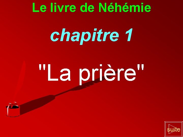 Le livre de Néhémie chapitre 1 "La prière" 