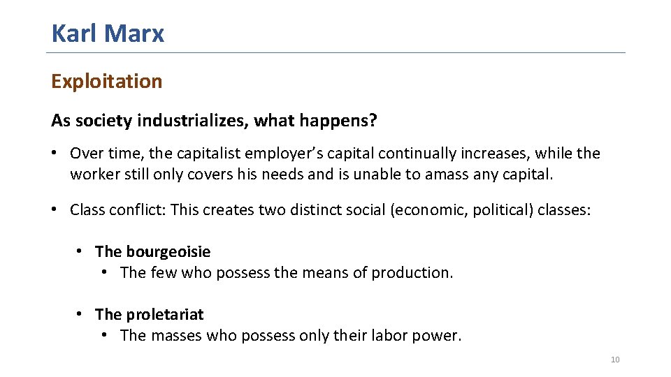 Karl Marx Exploitation As society industrializes, what happens? • Over time, the capitalist employer’s