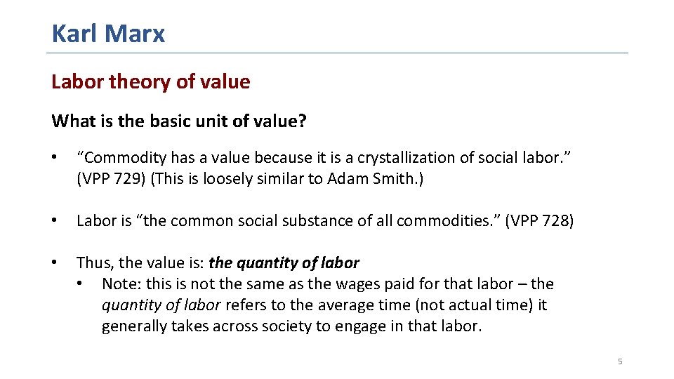 Karl Marx Labor theory of value What is the basic unit of value? •