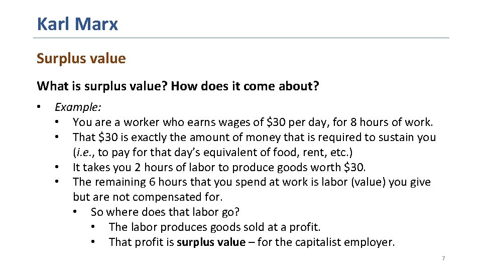 Karl Marx Surplus value What is surplus value? How does it come about? •