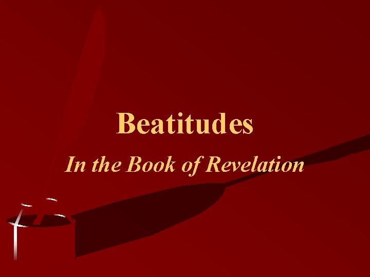 Beatitudes In the Book of Revelation 