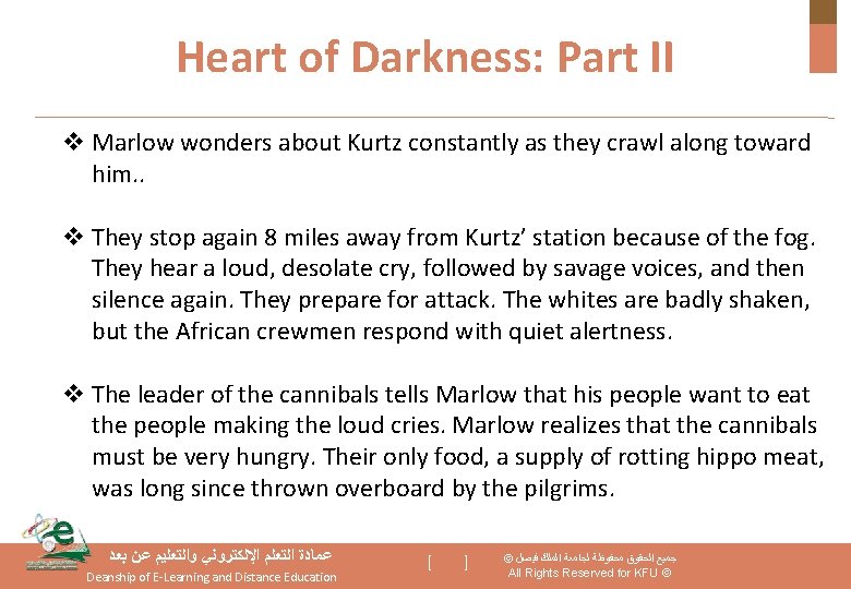 Heart of Darkness: Part II v Marlow wonders about Kurtz constantly as they crawl