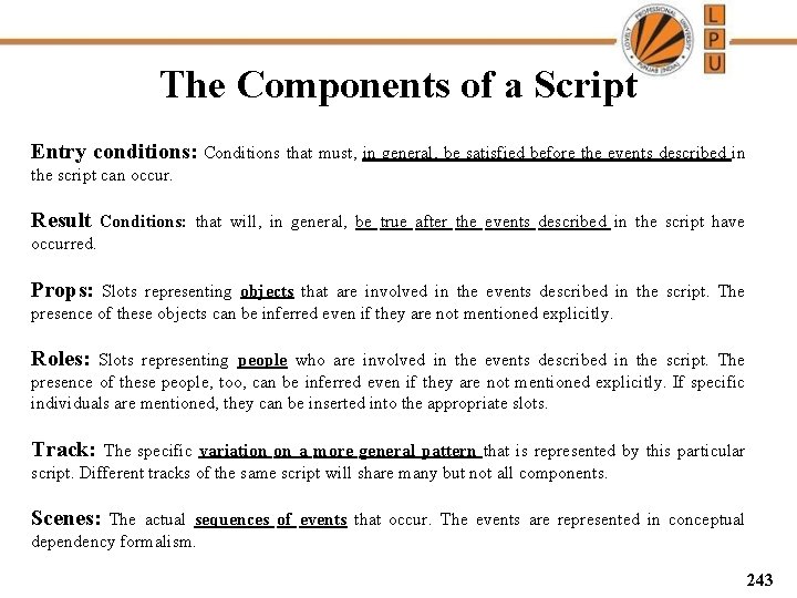 The Components of a Script Entry conditions: Conditions that must, in general, be satisfied