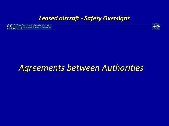 Leased aircraft - Safety Oversight Agreements between Authorities 