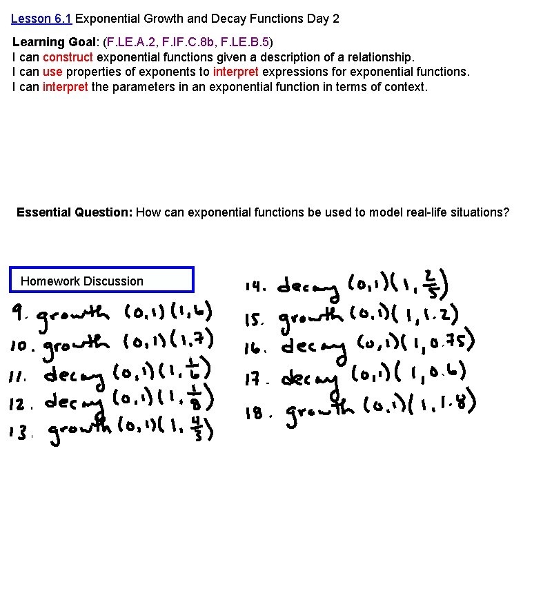 Lesson 6. 1 Exponential Growth and Decay Functions Day 2 Learning Goal: (F. LE.
