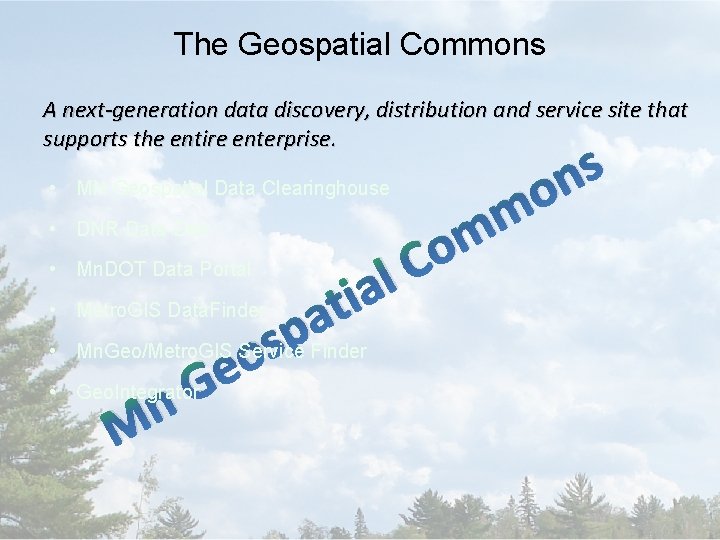 The Geospatial Commons A next-generation data discovery, distribution and service site that supports the