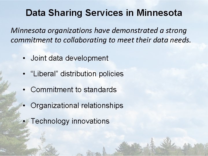 Data Sharing Services in Minnesota organizations have demonstrated a strong commitment to collaborating to
