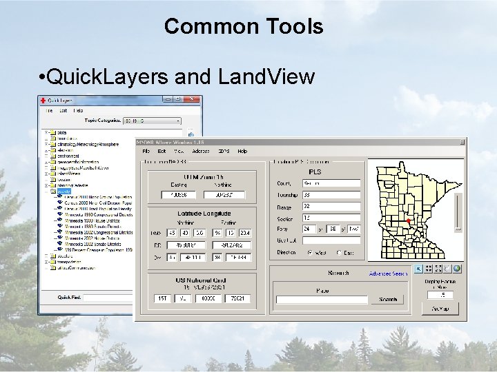 Common Tools • Quick. Layers and Land. View 