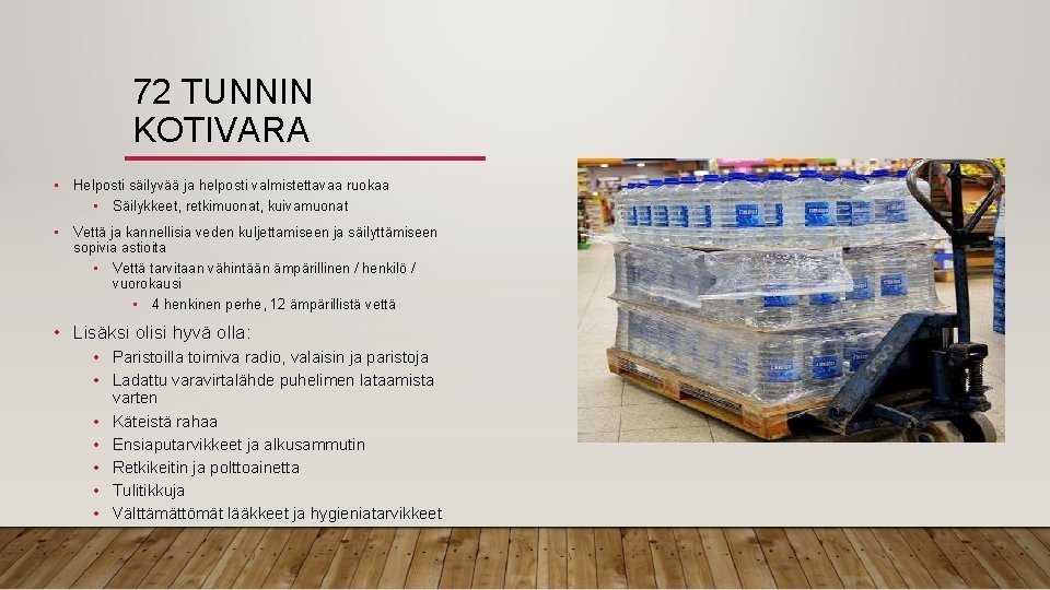 72 TUNNIN KOTIVARA • Helposti säilyvää ja helposti valmistettavaa ruokaa • Säilykkeet, retkimuonat, kuivamuonat 72 TUNNIN KOTIVARA • Helposti säilyvää ja helposti valmistettavaa ruokaa • Säilykkeet, retkimuonat, kuivamuonat