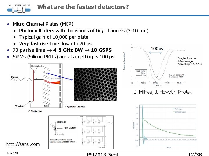 What are the fastest detectors? • Micro-Channel-Plates (MCP) • Photomultipliers with thousands of tiny What are the fastest detectors? • Micro-Channel-Plates (MCP) • Photomultipliers with thousands of tiny