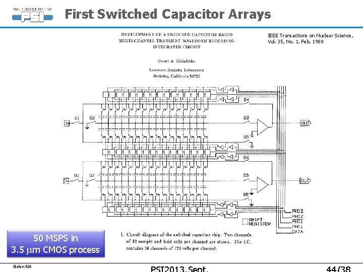 First Switched Capacitor Arrays IEEE Transactions on Nuclear Science, Vol. 35, No. 1, Feb. First Switched Capacitor Arrays IEEE Transactions on Nuclear Science, Vol. 35, No. 1, Feb.