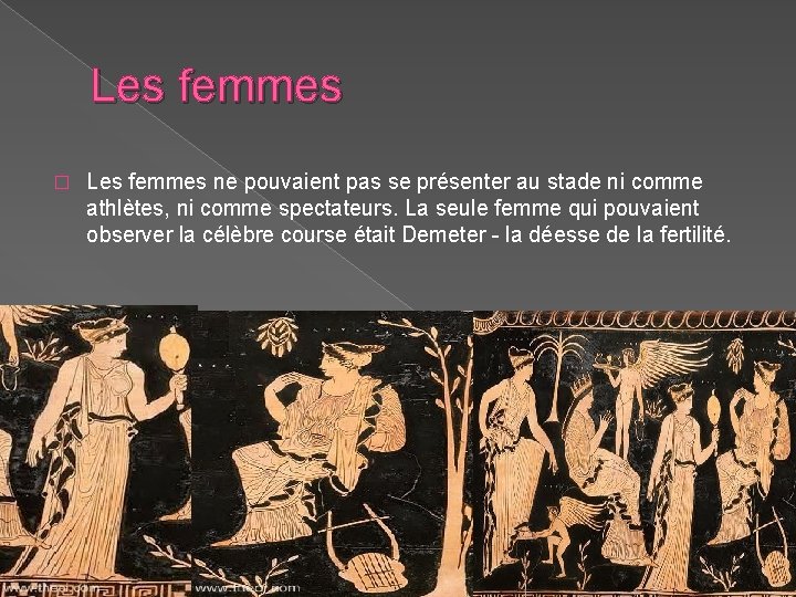 Les femmes � Les femmes ne pouvaient pas se présenter au stade ni comme