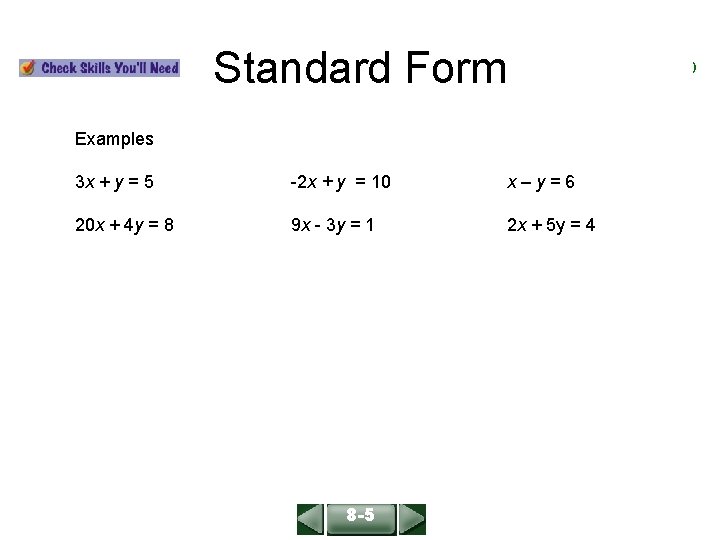 ALGEBRA 1 LESSON 6 -3 Standard Form ) Examples 3 x + y =