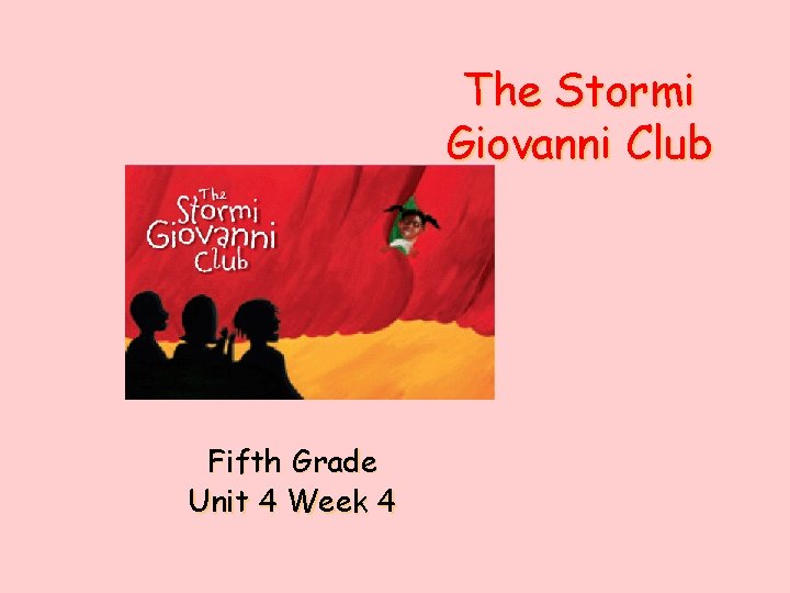 The Stormi Giovanni Club Fifth Grade Unit 4 Week 4 