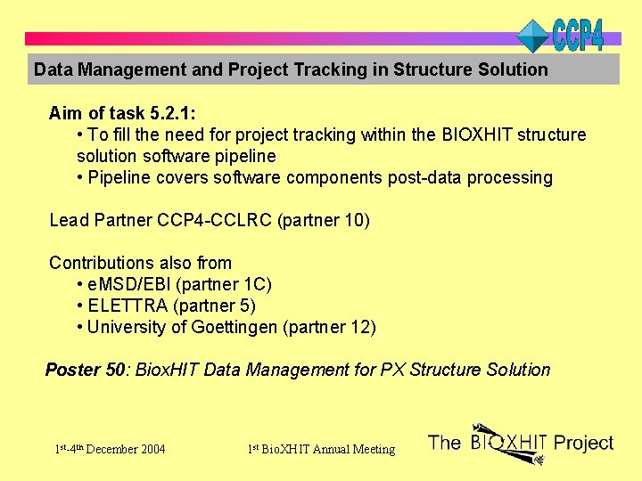 Data Management and Project Tracking in Structure Solution Aim of task 5. 2. 1:
