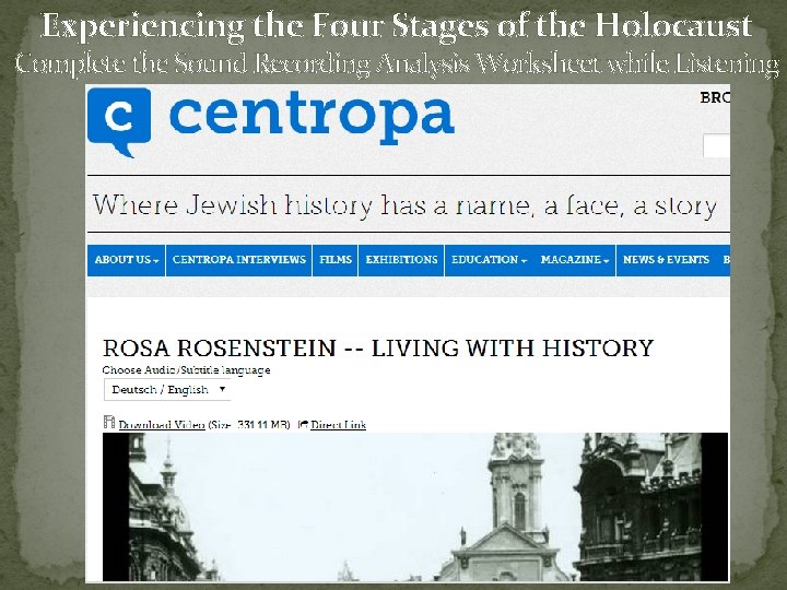 Experiencing the Four Stages of the Holocaust Complete the Sound Recording Analysis Worksheet while Experiencing the Four Stages of the Holocaust Complete the Sound Recording Analysis Worksheet while