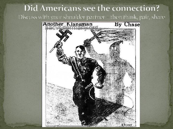 Did Americans see the connection? Discuss with your shoulder partner – then think, pair, Did Americans see the connection? Discuss with your shoulder partner – then think, pair,