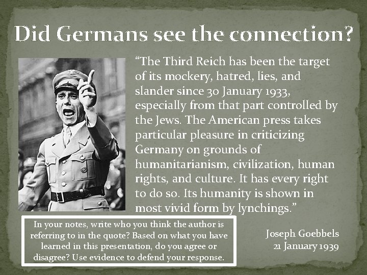 Did Germans see the connection? “The Third Reich has been the target of its Did Germans see the connection? “The Third Reich has been the target of its