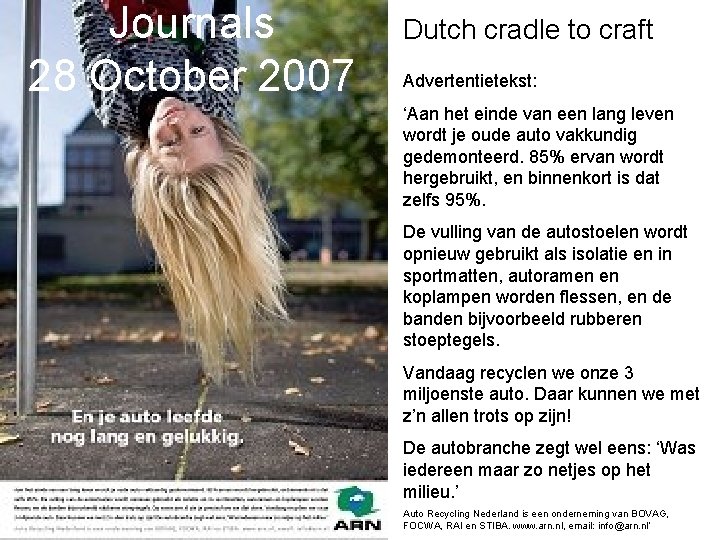 Journals 28 October 2007 Dutch cradle to craft Advertentietekst: ‘Aan het einde van een