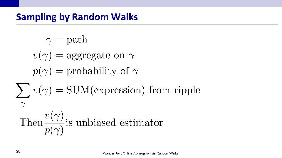 Sampling by Random Walks 20 Wander Join: Online Aggregation via Random Walks 