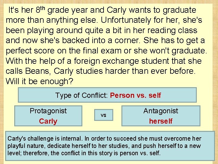 It's her 8 th grade year and Carly wants to graduate more than