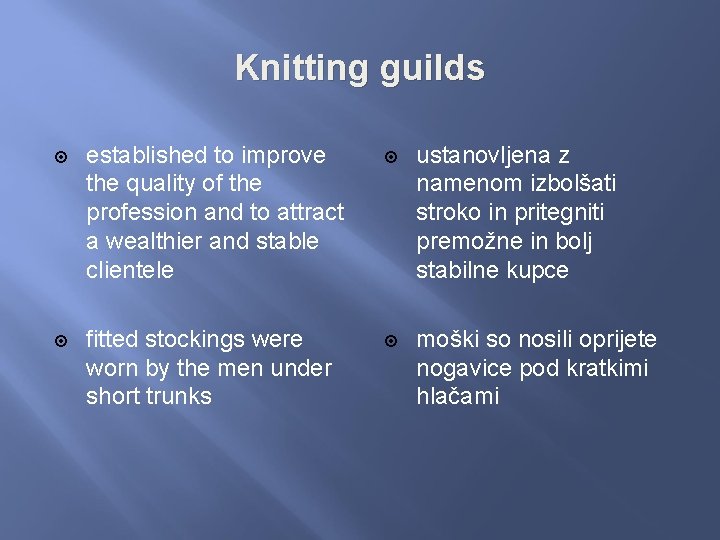 Knitting guilds established to improve the quality of the profession and to attract a