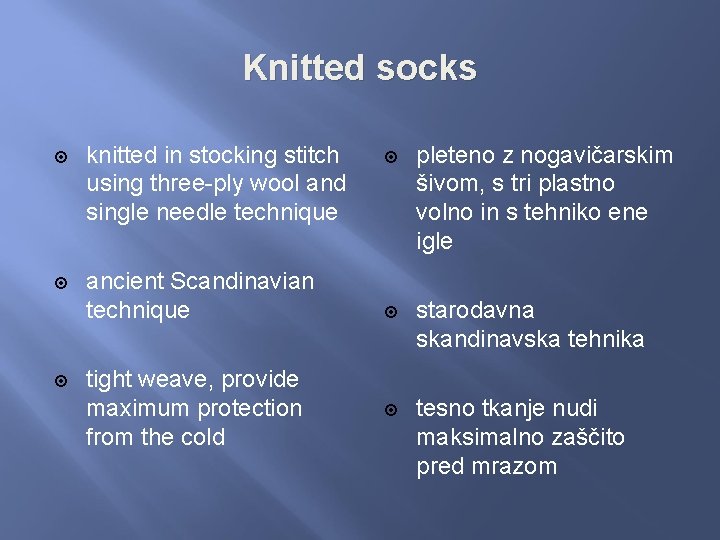 Knitted socks knitted in stocking stitch using three-ply wool and single needle technique ancient