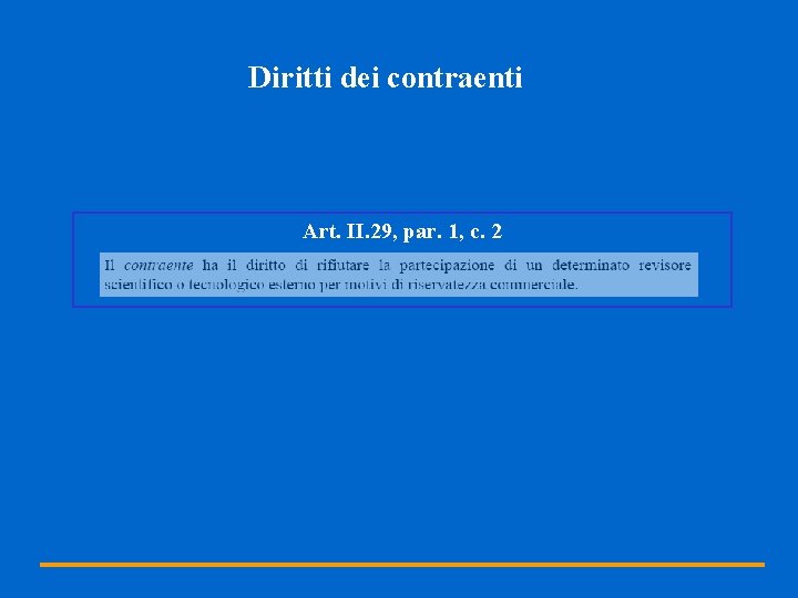 Diritti dei contraenti Art. II. 29, par. 1, c. 2 