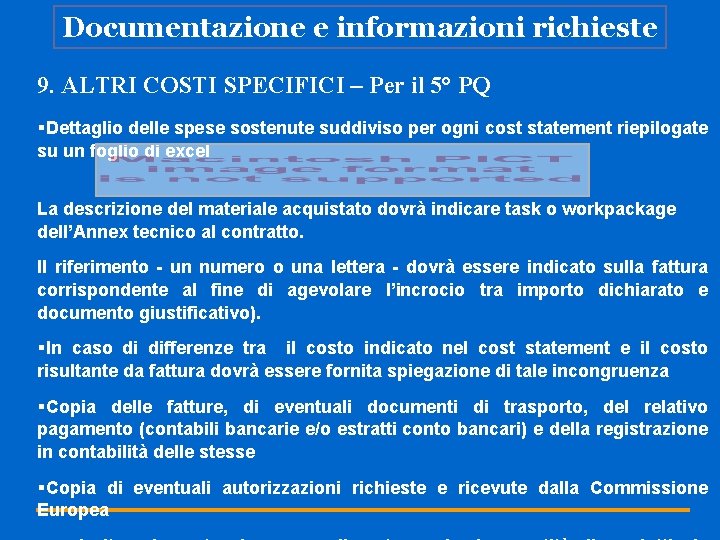 Documentazione e informazioni richieste 9. ALTRI COSTI SPECIFICI – Per il 5° PQ §Dettaglio