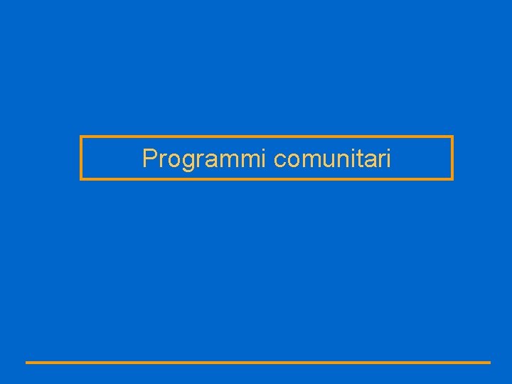 Programmi comunitari 