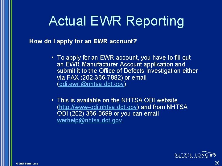 Actual EWR Reporting How do I apply for an EWR account? • To apply