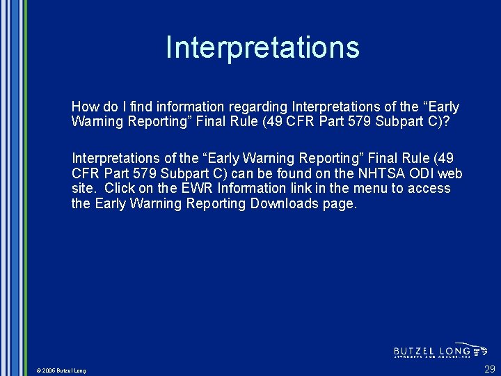 Interpretations How do I find information regarding Interpretations of the “Early Warning Reporting” Final
