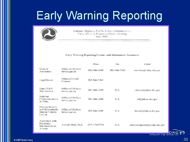 Early Warning Reporting © 2005 Butzel Long 30 