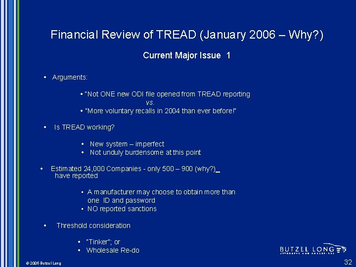 Financial Review of TREAD (January 2006 – Why? ) Current Major Issue 1 Arguments: