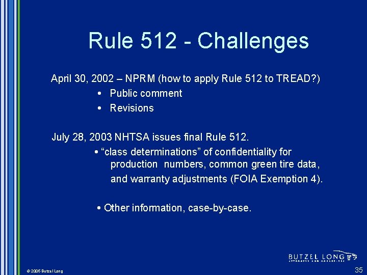 Rule 512 - Challenges April 30, 2002 – NPRM (how to apply Rule 512