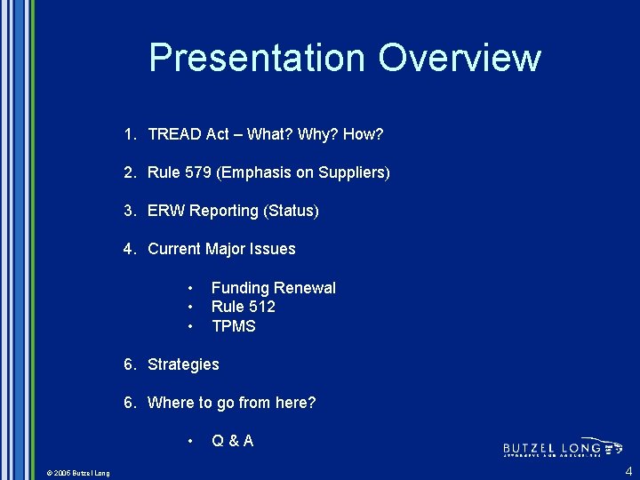 Presentation Overview 1. TREAD Act – What? Why? How? 2. Rule 579 (Emphasis on