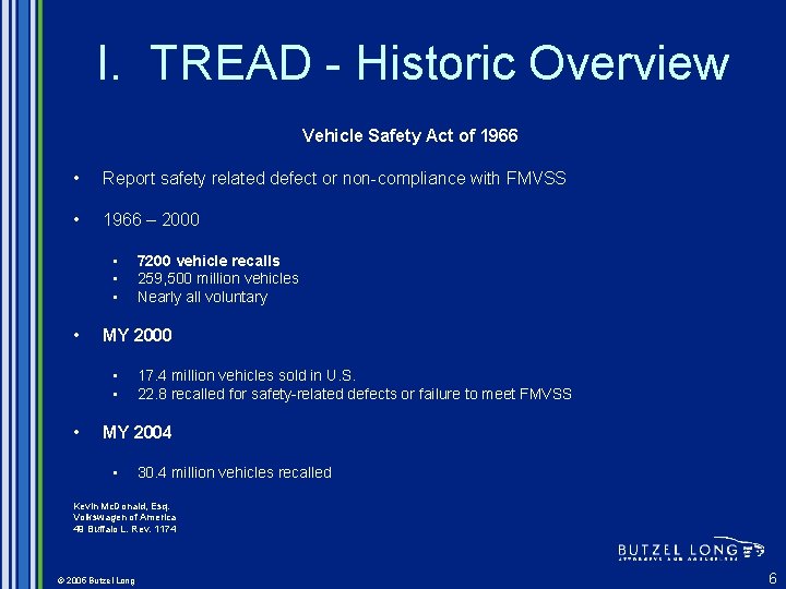 I. TREAD - Historic Overview Vehicle Safety Act of 1966 • Report safety related