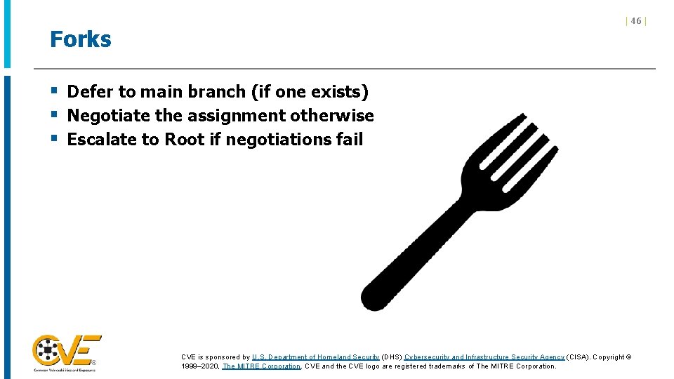 | 46 | Forks § Defer to main branch (if one exists) § Negotiate | 46 | Forks § Defer to main branch (if one exists) § Negotiate