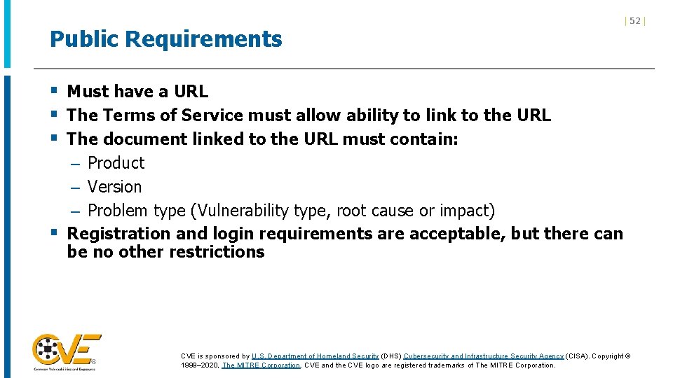 Public Requirements | 52 | § Must have a URL § The Terms of Public Requirements | 52 | § Must have a URL § The Terms of