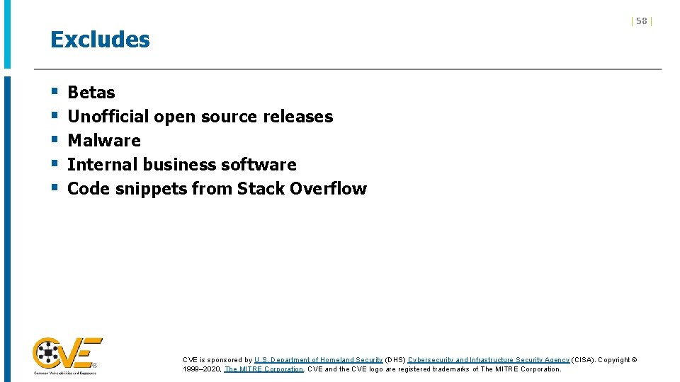 | 58 | Excludes § § § Betas Unofficial open source releases Malware Internal | 58 | Excludes § § § Betas Unofficial open source releases Malware Internal