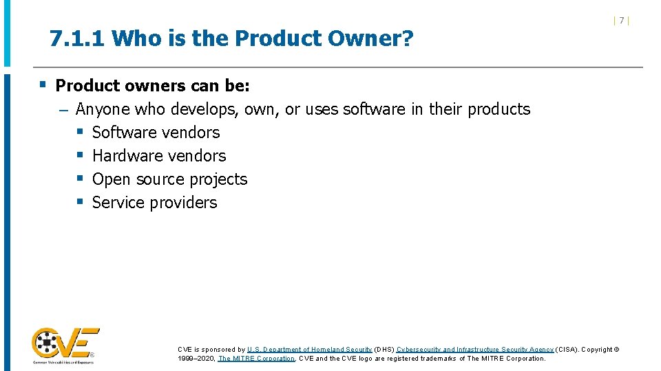 7. 1. 1 Who is the Product Owner? |7| § Product owners can be: 7. 1. 1 Who is the Product Owner? |7| § Product owners can be: