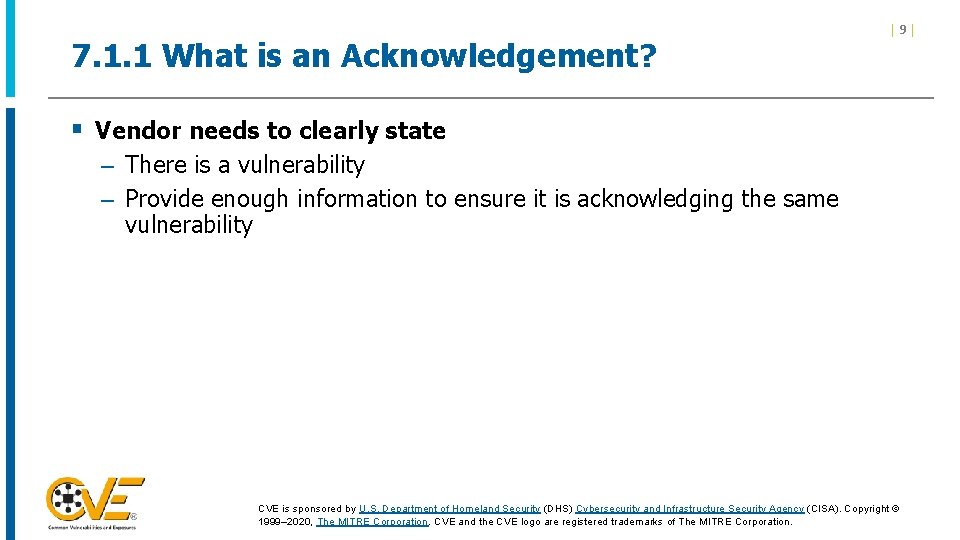 7. 1. 1 What is an Acknowledgement? |9| § Vendor needs to clearly state 7. 1. 1 What is an Acknowledgement? |9| § Vendor needs to clearly state