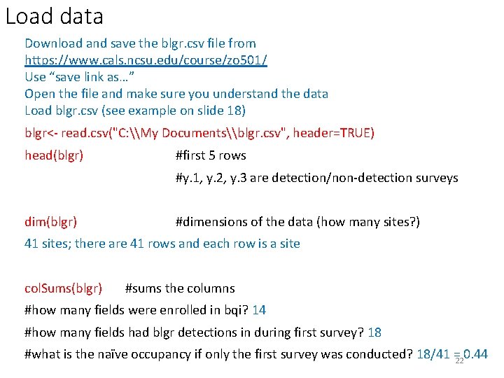 Load data Download and save the blgr. csv file from https: //www. cals. ncsu.