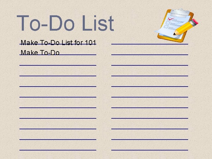 To-Do List Make To-Do List for 101 Make To-Do 