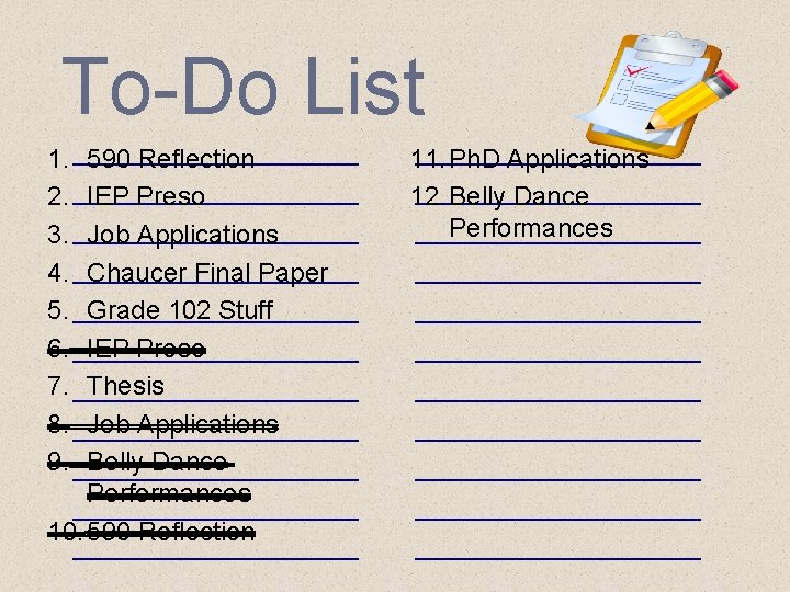 To-Do List 1. 2. 3. 4. 5. 6. 7. 8. 9. 590 Reflection IEP