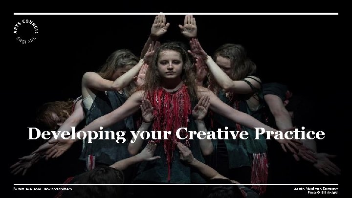 Developing your Creative Practice Wifi available #culturematters Jasmin Vardimon Company Photo © Bill Knight