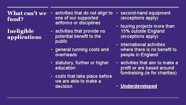 What can’t we • activities that do not align to • second-hand equipment one
