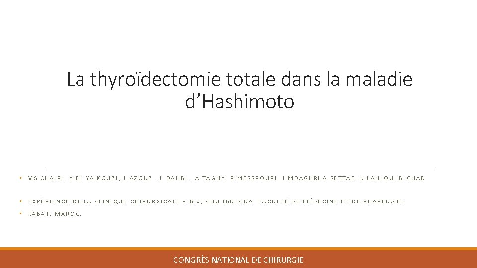 La thyroïdectomie totale dans la maladie d’Hashimoto • MS CHAIRI, Y EL YAIKOUBI, L