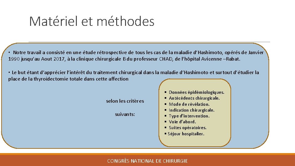 Matériel et méthodes • Notre travail a consisté en une étude rétrospective de tous