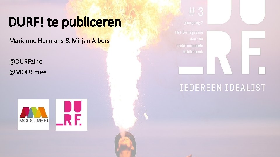 DURF! te publiceren Marianne Hermans & Mirjan Albers @DURFzine @MOOCmee 